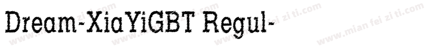 Dream-XiaYiGBT Regul字体转换